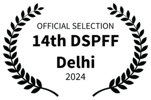 Official Selection: 14th DSPFF, Delhi 2024