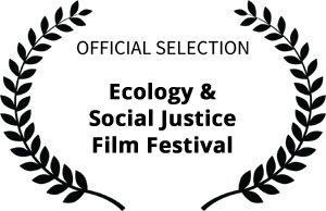 Official Selection Ecology & Social Justice Film Festival