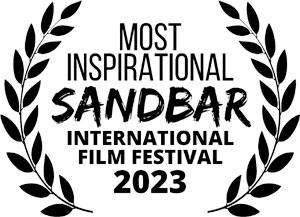 Winner, Most Inspirational SANDBAR International Film Festival 2023